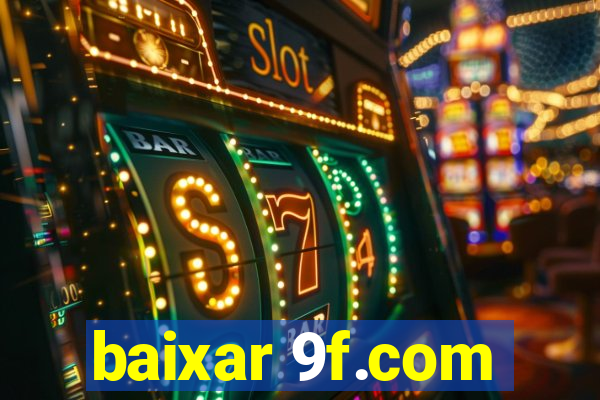 baixar 9f.com