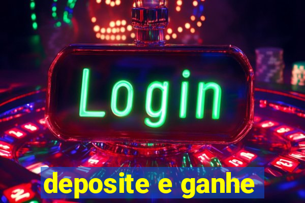 deposite e ganhe