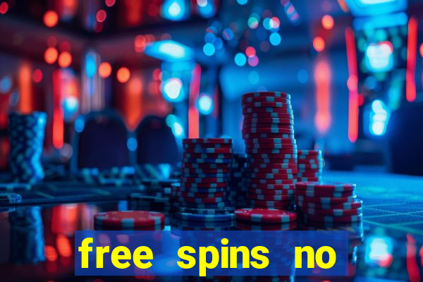 free spins no deposit casino