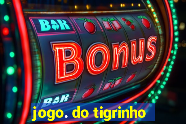 jogo. do tigrinho