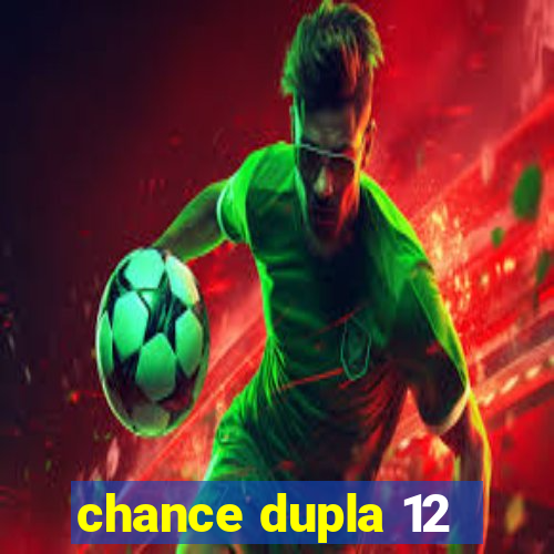 chance dupla 12