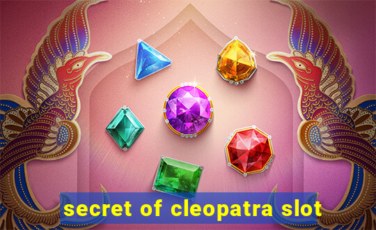 secret of cleopatra slot