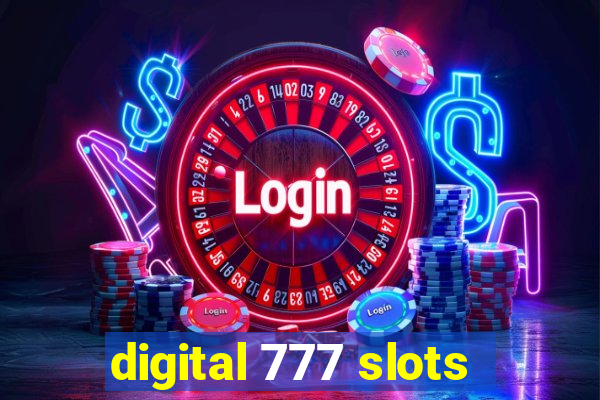 digital 777 slots