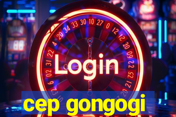 cep gongogi