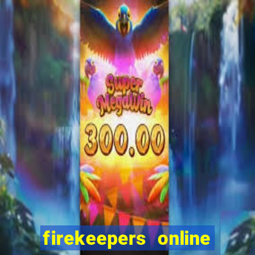 firekeepers online casino bonus codes 2022