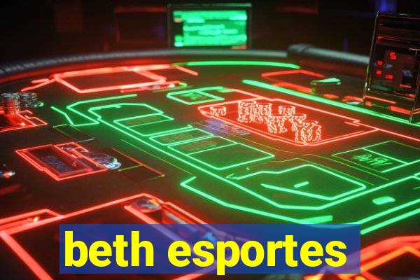 beth esportes