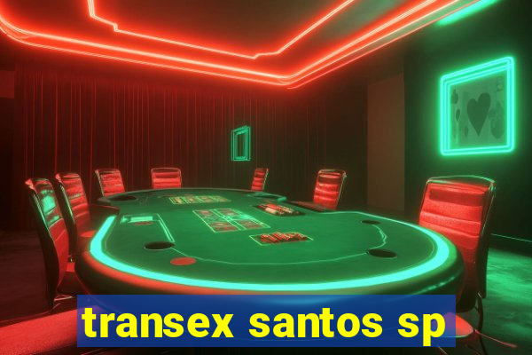 transex santos sp