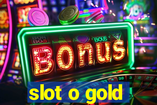 slot o gold