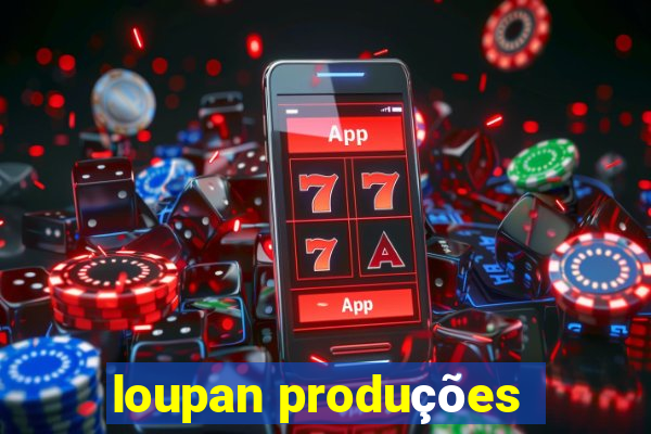 loupan produções