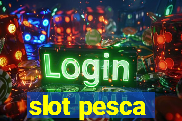 slot pesca