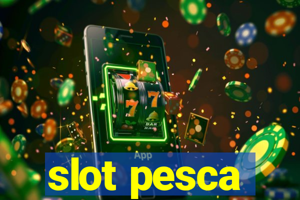 slot pesca