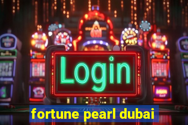 fortune pearl dubai