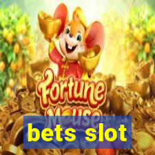 bets slot