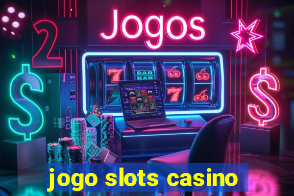 jogo slots casino