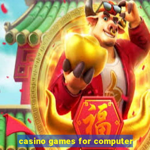 casino games for computer