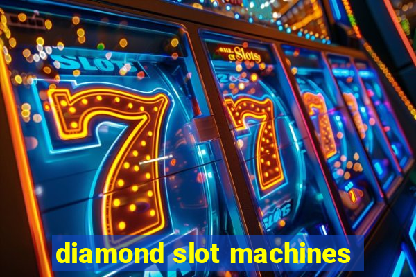 diamond slot machines