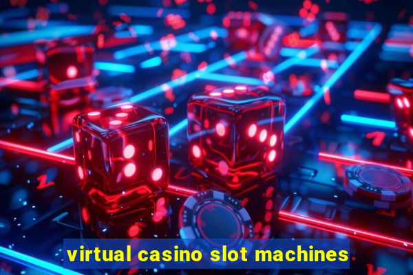 virtual casino slot machines