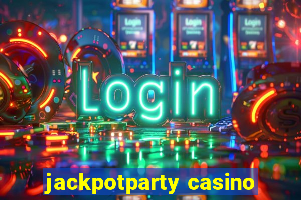 jackpotparty casino