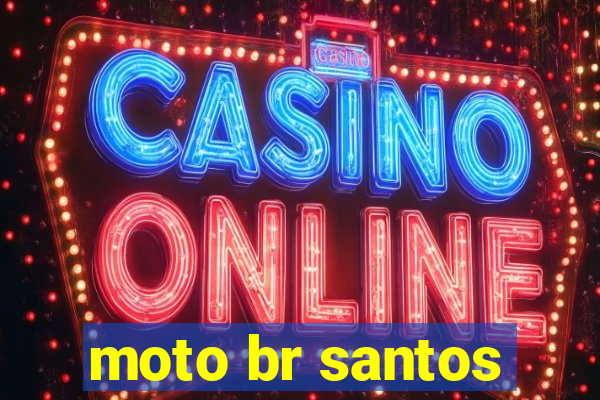 moto br santos