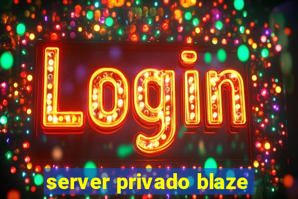 server privado blaze