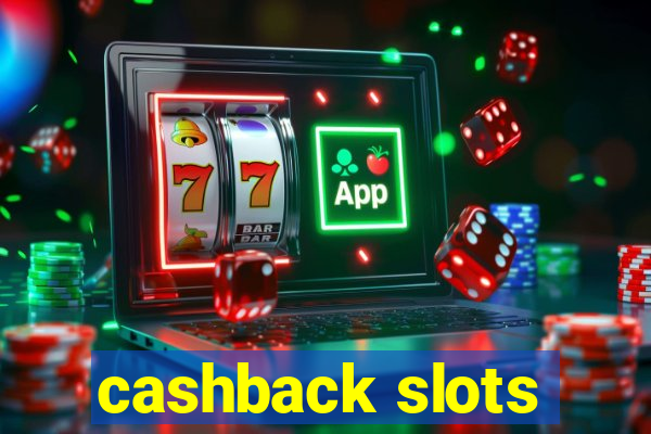 cashback slots