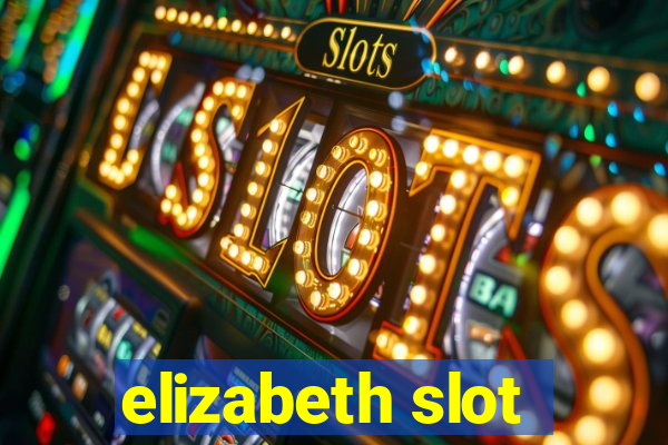 elizabeth slot