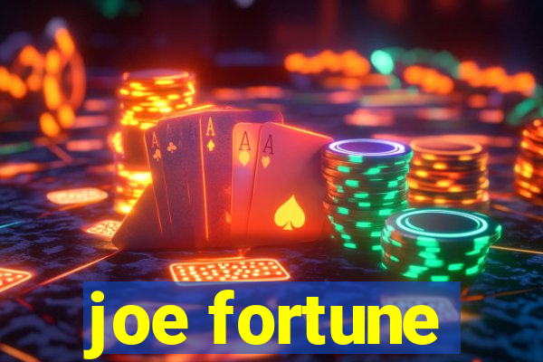 joe fortune