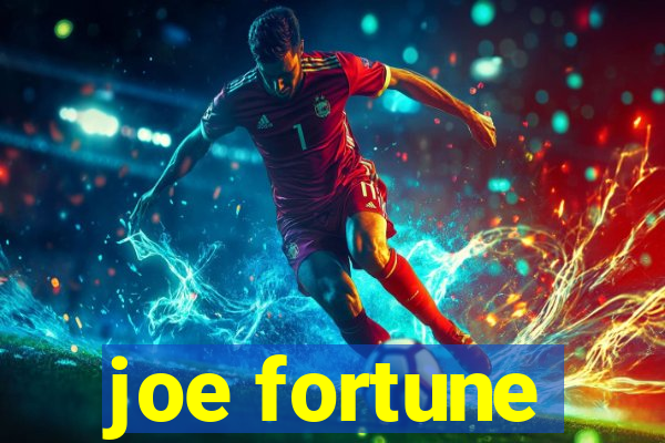 joe fortune