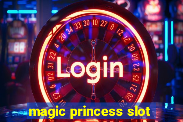 magic princess slot