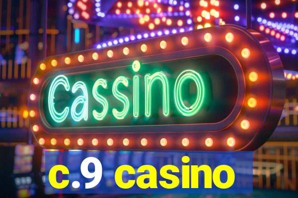 c.9 casino