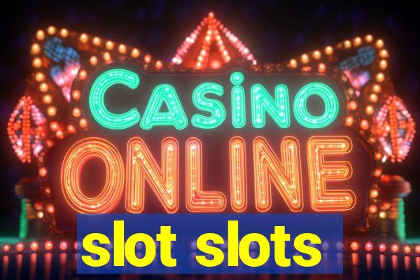 slot slots