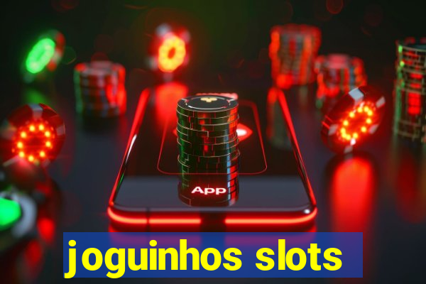 joguinhos slots