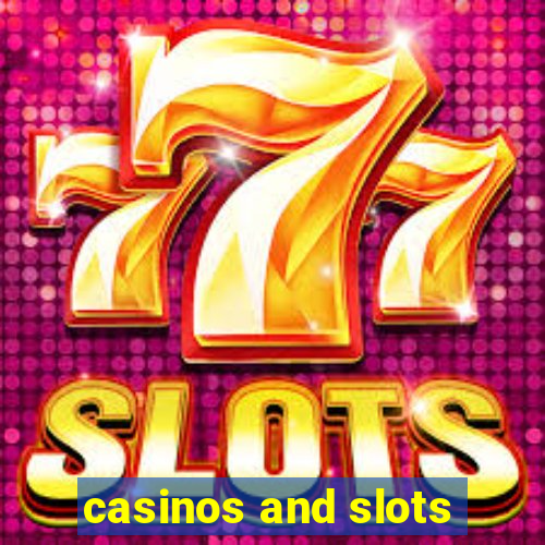 casinos and slots