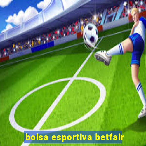 bolsa esportiva betfair