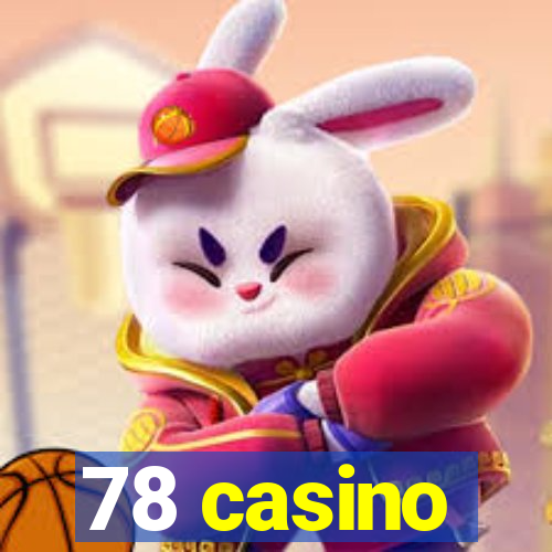 78 casino