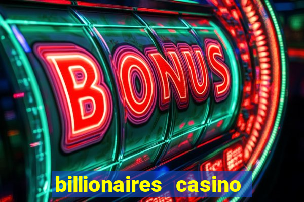 billionaires casino free chips