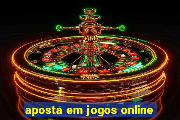 aposta em jogos online