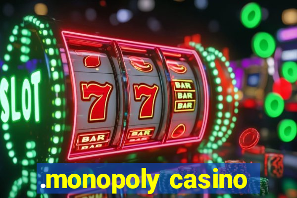 .monopoly casino