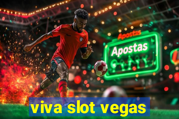 viva slot vegas