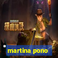 martina pono