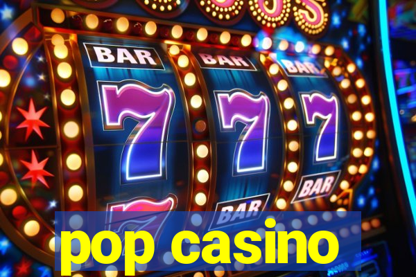 pop casino