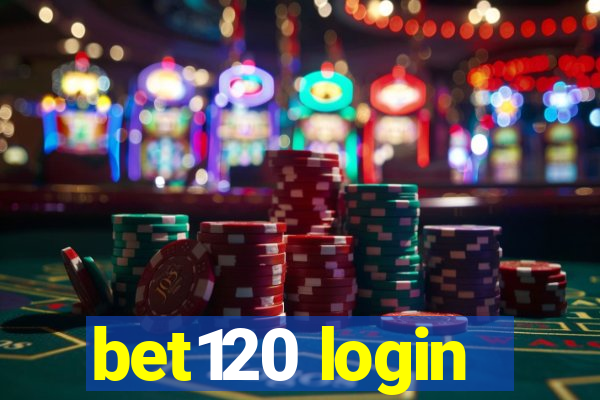 bet120 login