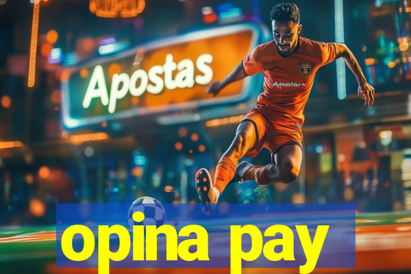 opina pay