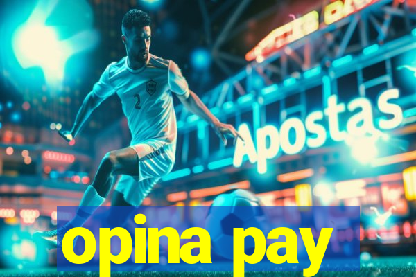 opina pay