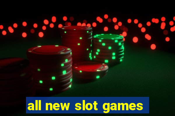 all new slot games