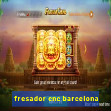 fresador cnc barcelona