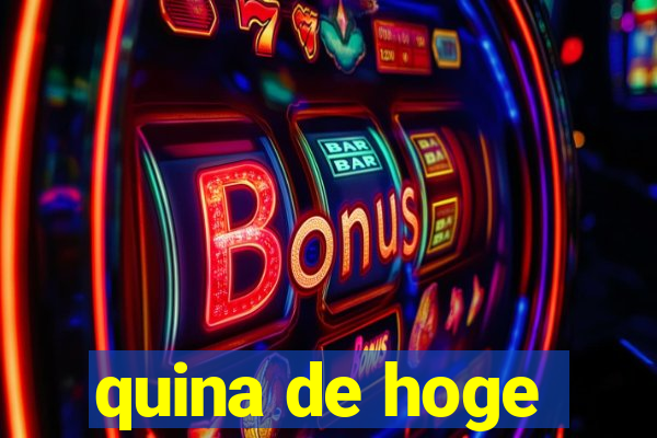 quina de hoge