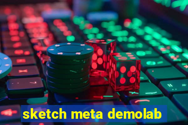 sketch meta demolab