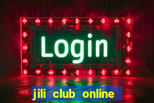 jili club online casino slots