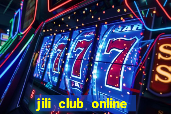 jili club online casino slots